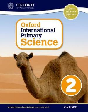 Oxford International Primary Science Stage 2: Age 6-7 Student Workbook 2 by Alan Haigh, Deborah Roberts