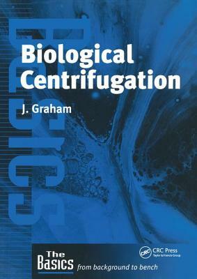 Biological Centrifugation by John Graham