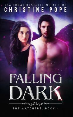 Falling Dark by Christine Pope