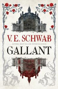 Gallant by V.E. Schwab