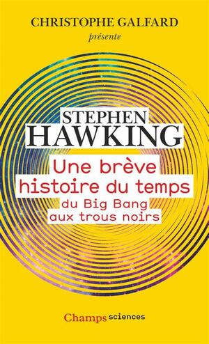 Une brève histoire du temps: Du Big Bang aux trous noirs by Stephen Hawking, Christophe Galfard
