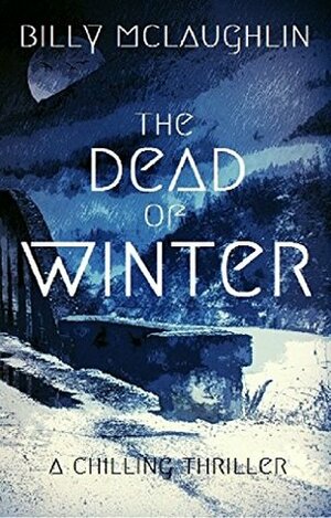 The Dead Of Winter by Billy McLaughlin