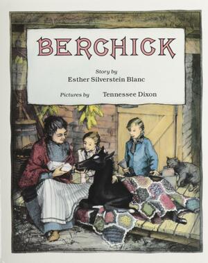 Berchick by Esther Silverstein Blanc