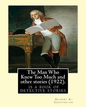 The Man Who Knew Too Much and other stories (1922), by Gilbert K. Chesterton: English: William Hatherell (1855-1928), British painter and illustrator by G.K. Chesterton, William Hatherell