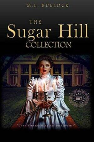 The Sugar Hill Collection by M.L. Bullock