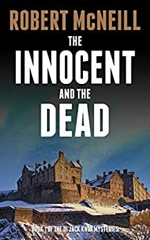 The Innocent and the Dead by Robert McNeill