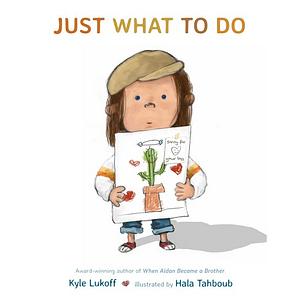 Just What to Do by Kyle Lukoff