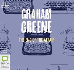 The End of the Affair by Graham Greene