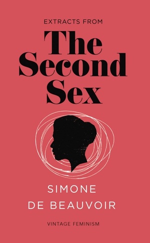 Extracts From: The Second Sex by Simone de Beauvoir