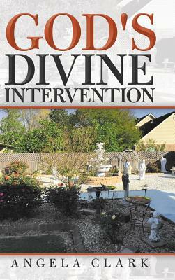 God's Divine Intervention by Angela Clark