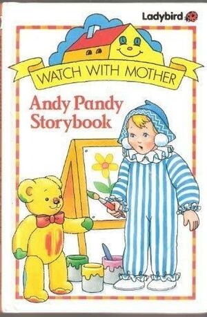 Andy Pandy Storybook by Anne Matthews