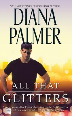 All That Glitters by Diana Palmer