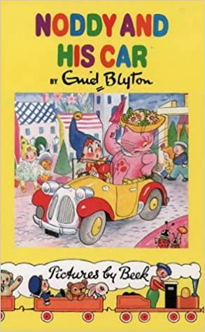 Noddy and His Car by Enid Blyton