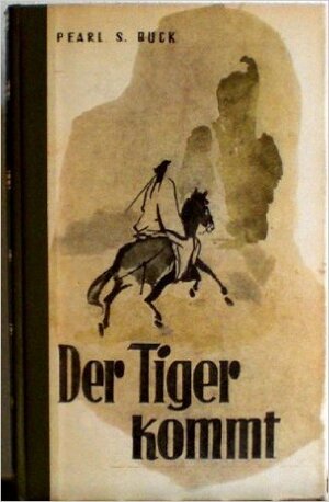 Der Tiger kommt by Pearl S. Buck