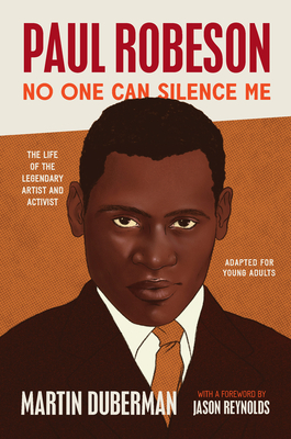 Paul Robeson: No One Can Silence Me (Adapted for Young Adults) by Martin Duberman