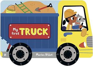 My First Truck by Marion Billet