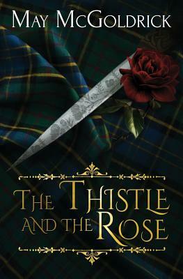 The Thistle and the Rose by May McGoldrick