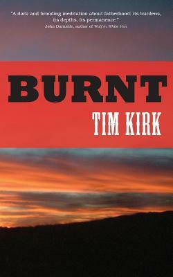 Burnt by Tim Kirk