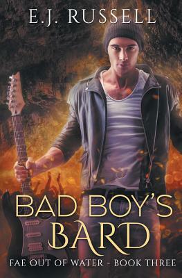 Bad Boy's Bard by E.J. Russell