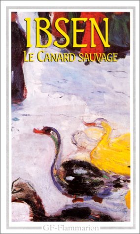 Le canard sauvage by Henrik Ibsen