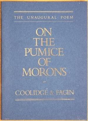 On the Pumice of Morons by Larry Fagin, Clark Coolidge