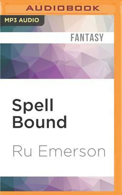Spell Bound by Ru Emerson