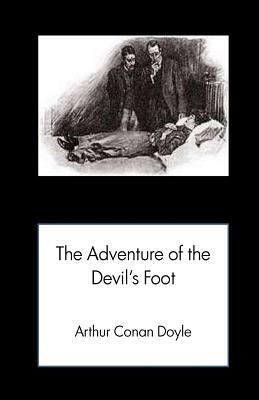 The Adventure of the Devil's Foot by Arthur Conan Doyle