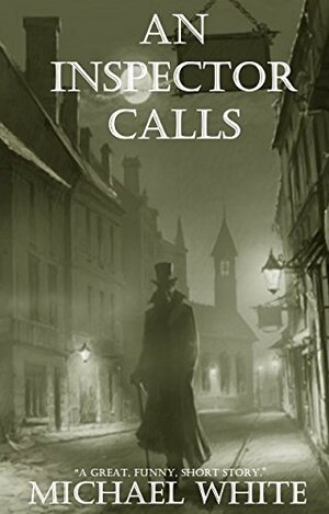An Inspector Calls by Michael White