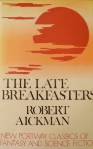 The Late Breakfasters by Robert Aickman