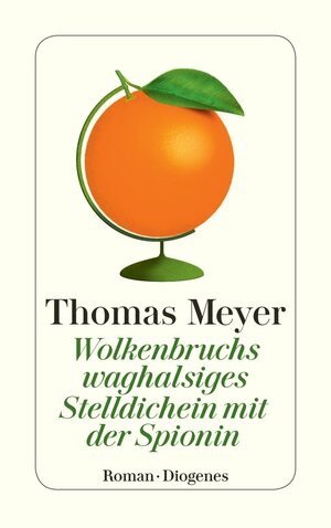 Wolkenbruchs waghalsiges Stelldichein mit der Spionin by Thomas Meyer