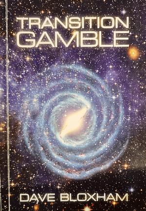 Transition Gamble by Dave Bloxham