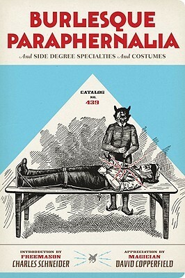 Catalog No. 439: Burlesque Paraphernalia and Side Degree Specialties and Costumes by Mike Caveney, John Carney, David Copperfield, William D. Moore, Charles Schneider, Gary Groth