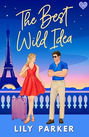 The Best Wild Idea by Lily Parker