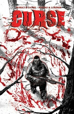 Curse by Michael Moreci, Riley Rossmo, Colin Lorimer, Tim Daniel