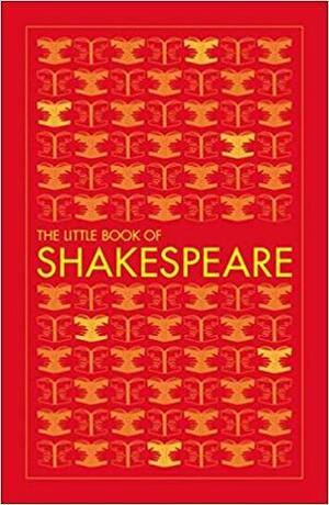 The Little Book of Shakespeare by D.K. Publishing