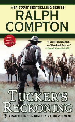Tucker's Reckoning by Ralph Compton, Matthew P. Mayo