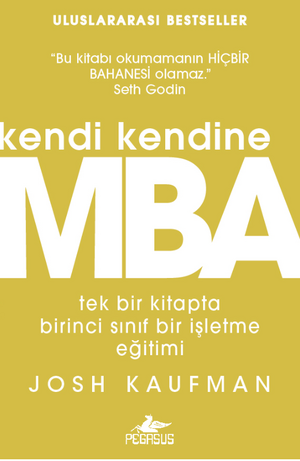 Kendi Kendine MBA by Josh Kaufman