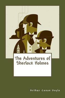 The Adventures of Sherlock Holmes by Arthur Conan Doyle