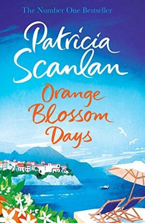 Orange Blossom Days by Patricia Scanlan