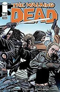 The Walking Dead #106 by Rus Wooton, Cliff Rathburn, Robert Kirkman, Sean Mackiewicz