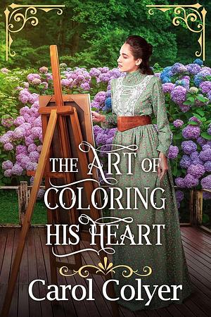 The Art of Coloring his Heart by Carol Colyer