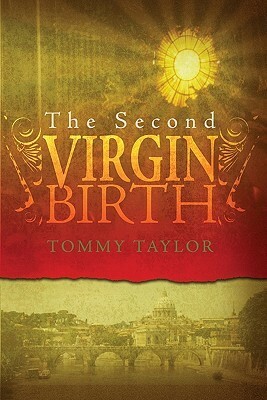 The Second Virgin Birth by Tommy Taylor