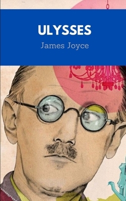 Ulysses by James Joyce by James Joyce