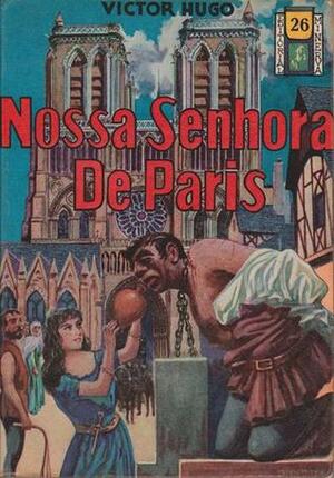 Nossa Senhora de Paris - primeiro volume (Biblioteca Popular Minerva, #26) by Victor Hugo