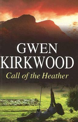 Call of the Heather by Gwen Kirkwood