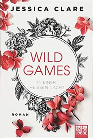 Wild Games - In einer heißen Nacht by Jessica Clare