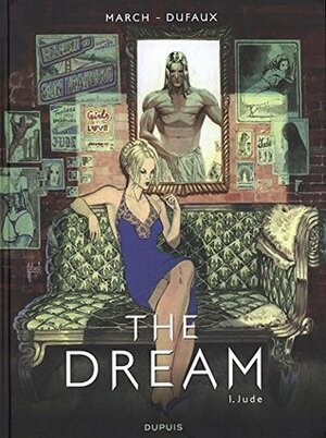 The Dream, tome 1 by Jean Dufaux, Guillem March