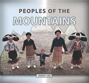 Peoples of the Mountains by Robert Low