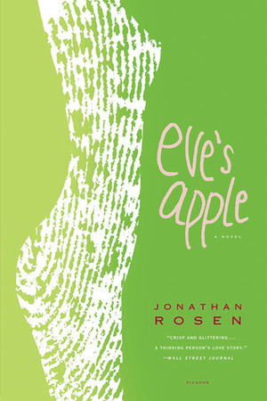 Eve's Apple by Jonathan Rosen