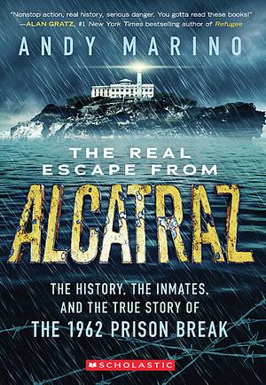 The Real Escape From Alcatraz by Andy Marino